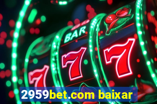 2959bet.com baixar